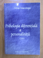 Irina Macsinga - Psihologia diferentiala a personalitatii. Curs