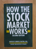 John M. Dalton - How the stock market works