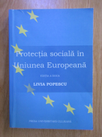 Livia Popescu - Protectia sociala in Uniunea Europeana