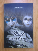 Liviu Capsa - Masti venetiene