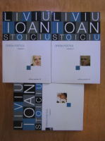 Liviu Ioan Stoiciu - Opera poetica (3 volume)