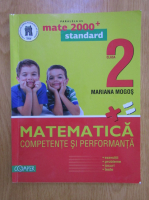 Mariana Mogos - Matematica pentru clasa a II-a. Competente si performanta