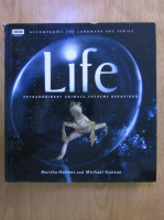 Martha Holmes, Michael Gunton - Life. Extraordinary animals, extreme behaviour