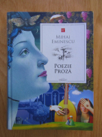 Anticariat: Mihai Eminescu - Poezie. Proza