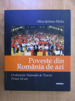 Oltea Serban Parau - Poveste din Romania de azi. Orchestrele Nationale de Tineret. Primii 10 ani
