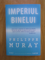 Philippe Muray - Imperiul binelui