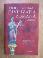 Pierre Grimal - Civilizatia romana