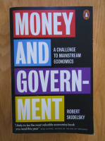 Robert Skidelsky - Money and government