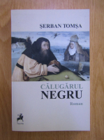 Serban Tomsa - Calugarul negru