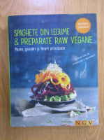 Anticariat: Spaghete din legume si preparate raw vegane