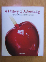 Stephane Pincas, Marc Loiseau - A history of advertising