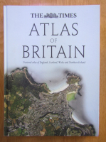 The Times Atlas of Britain. National atlas of England, Scotland, Wales and Northern Ireland