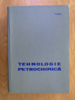 Valeriu Vantu - Tehnologie petrochimica