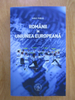 Anticariat: Vasile Puscas - Romanii in Uniunea Europeana