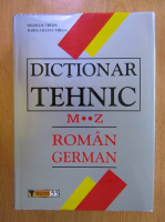 Wilhelm Theiss, Maria Liliana Theiss - Dictionar tehnic roman-german M-Z (volumul 2)