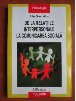 Alin Gavreliuc - De la relatiile interpersonale la comunicarea sociala