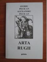 Ovidiu Pecican - Arta rugii