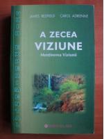 James Redfield - A zecea vizune. Mentinerea viziunii