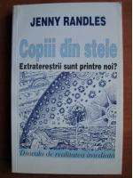 Jenny Randles - Copiii din stele. Extraterestrii sunt printre noi?