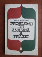Aurel Nicolescu - Probleme de analiza a frazei
