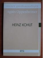 Agnes Oppenheimer - Heinz Kohut