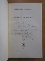Alexandru Paleologu - Ipoteze de lucru (cu autograful autorului)