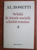 Alexandru Rosetti - Schita de istorie sociala a limbii romane