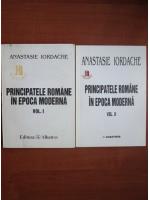 Anastasie Iordache - Principatele Romane in epoca moderna (2 volume)