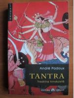 Anticariat: Andre Padoux - Tantra. Traditia hinduista