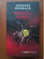 Anticariat: Andreas Eschbach - Premiul Nobel