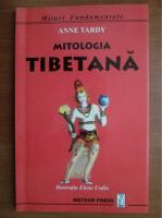 Anticariat: Anne Tardy - Mitologia tibetana