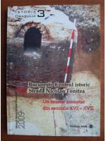 Bucuresti. Centrul istoric, strada Nicolae Tonitza. Un tezaur monetar din secolele XVI-XVII