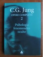 Anticariat: C. G. Jung - Opere complete, vol. 2. Psihologia fenomenelor oculte