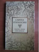 Cartea stralucirii. Pagini alese din Zohar