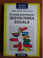 Catalin Zamfir - O noua provocare: dezvoltarea sociala