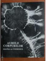 Anticariat: Cornelia Guja - Aurele corpurilor. Interferente cu Cosmosul