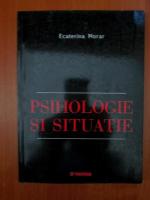 Ecaterina Morar - Psihologie si situatie