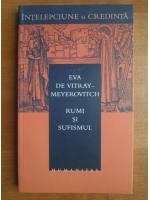 Anticariat: Eva de Vitray Meyerovitch - Rumi si sufismul