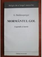 G. Baldensperger - Mormantul gol. Legenda si istorie