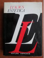 Georg Lukacs - Estetica (volumul 2)