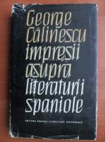 Anticariat: George Calinescu - Impresii asupra literaturii spaniole