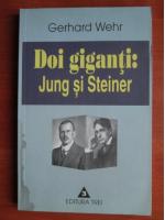Gerhard Wehr - Doi giganti: Jung si Steiner