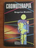 Anticariat: Gregorian Bivolaru - Cromoterapia