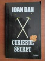 Ioan Dan - Curierul secret