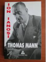 Anticariat: Ion Ianosi - Thomas Mann