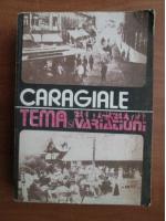 Ion Luca Caragiale - Tema si variatiuni