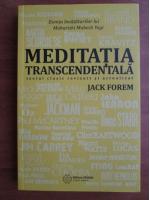 Jack Forem - Meditatia transcendentala