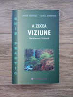 James Redfield - A zecea vizune. Mentinerea viziunii (Ghid practic)