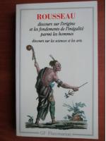 Jean Jacques Rousseau - Discours sur l'origine et les fondements de l'inegalite parmi les hommes