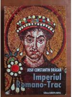 Josif Constantin Dragan - Imperiul Romano-Trac